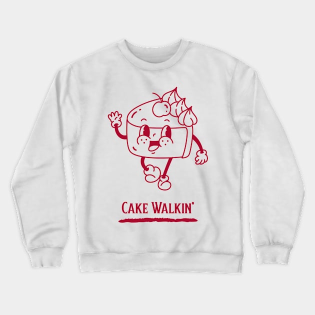 Cake Walkin' Crewneck Sweatshirt by Fresh Sizzle Designs